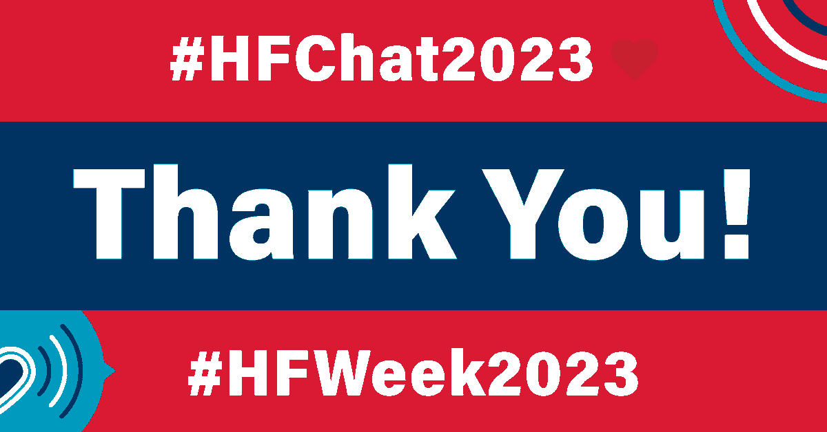 HFSA's tweet photo. This concludes #HFChat2023 – our live Twitter Chat discussion on #heartfailure! A very special thank you to our participants for their fantastic insights @MendedHearts @HeartBrothers1 @WomenHeartOrg  A full transcript will be available later this week. #HFWeek2023 https://t.co/R9jNHMWaqo