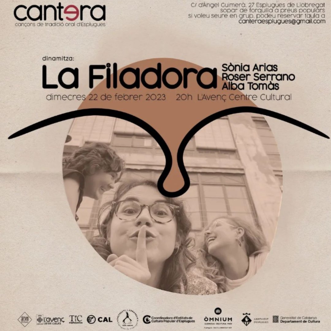 El proper dimecres 22 de febrer a les 20h al Bar de L'Avenç gaudirem de la Cantera, cançons de tradició oral d'Esplugues. En aquest cas dinamitzada per La Filadora amb Sònia Arias, Roser Serrano i Alba Tomàs.