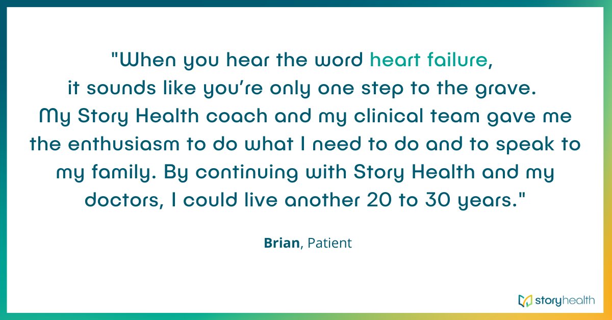 Heart Failure affects 6.5 million Americans - 900,000 new cases diagnosed yearly. Story Health strives to leave no patient behind by empowering clinicians & institutions to scale continuous care delivery - Making a direct impact on #heartfailure patients like Brian. #HFWeek2023