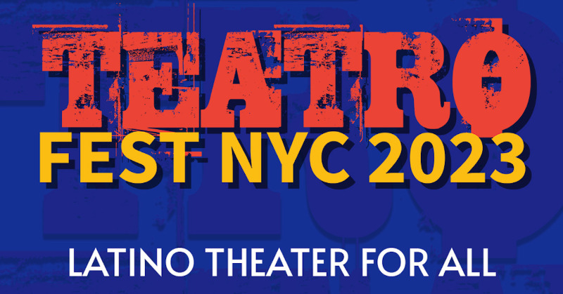 theatermania's tweet photo. In a huge collaboration, every major Latino theater company in New York is coming together to produce TEATROFEST NYC 2023 → https://t.co/hxSXl8Oj8q https://t.co/y9SlgDRkZm