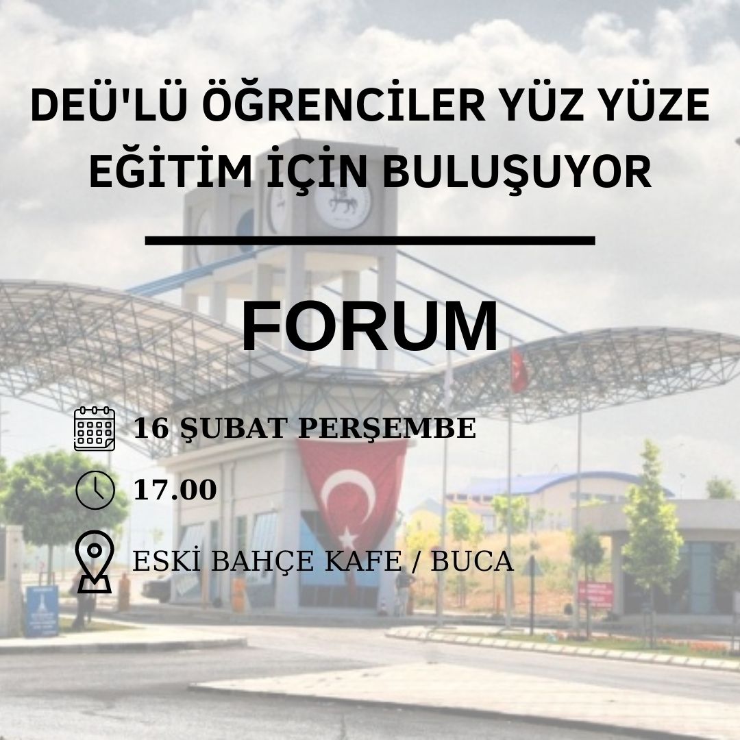 Yüz yüze eğitim isteyen DEÜ öğrencileri forumda buluşuyor.