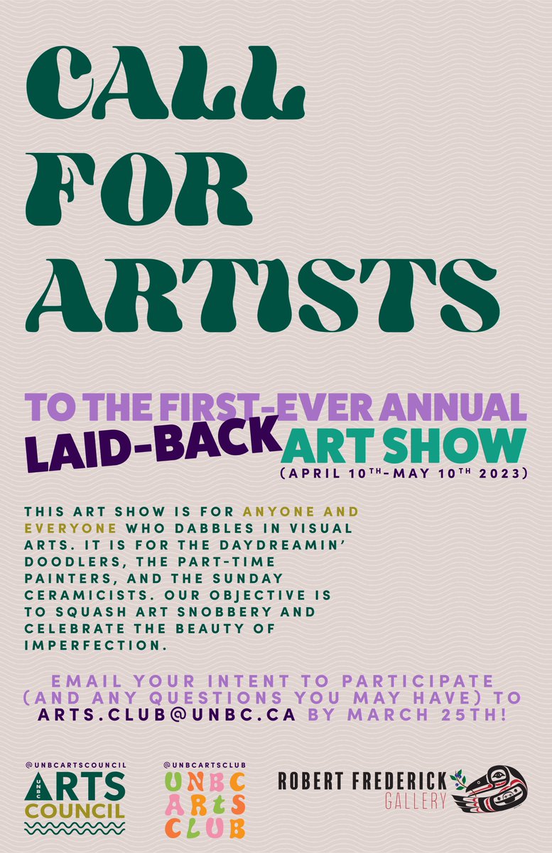 UNBC Arts Council (@unbcarts) on Twitter photo This art show is for anyone and everyone who dabbles in visual arts. Our objective is to squash art snobbery and celebrate the beauty of imperfection.
Email your Intent to Participate to arts.club@unbc.ca by March 25th! This art show is for anyone and everyone who dabbles in visual arts. Our objective is to squash art snobbery and celebrate the beauty of imperfection.
Email your Intent to Participate to arts.club@unbc.ca by March 25th!