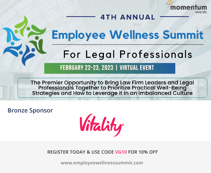 We’re proud to sponsor the 2023 virtual Employee Wellness Summit for Legal Professionals on February 22-23! Learn more about the agenda through the event website, and register with code ‘VG10’ if you’re interested in attending! bit.ly/3HdrbSC <a href="/momentumeventco/">Momentum Events</a>