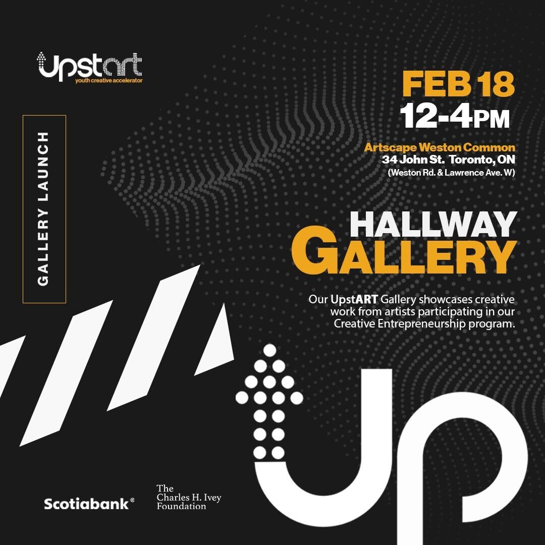 Join us on Saturday, February 18th from 12:00pm - 4:00pm! Artscape Weston Common will be hosting a gallery launch showcasing the talent of the UpstART Youth Creative Accelorator participants!

Come to see the artwork, photography, and poetry of these talented emerging creatives!