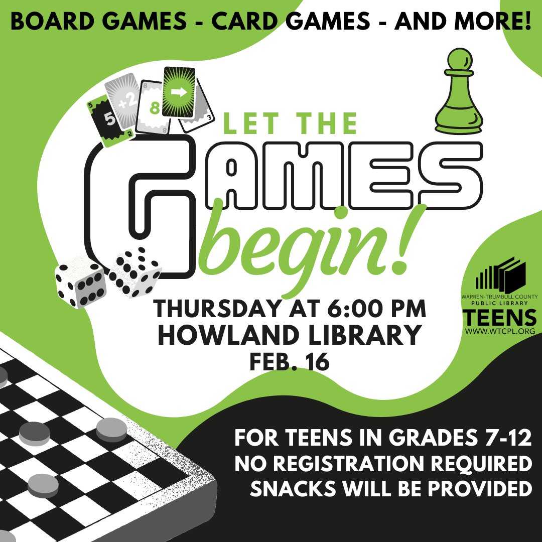 WTCPL's tweet image. #HowlandLibrary Teens in grades 7-12 can drop by the Howland Library Thurs., 02/16/2023, at 6 PM for board games, card games, and snacks, too! Free! #WTCPL