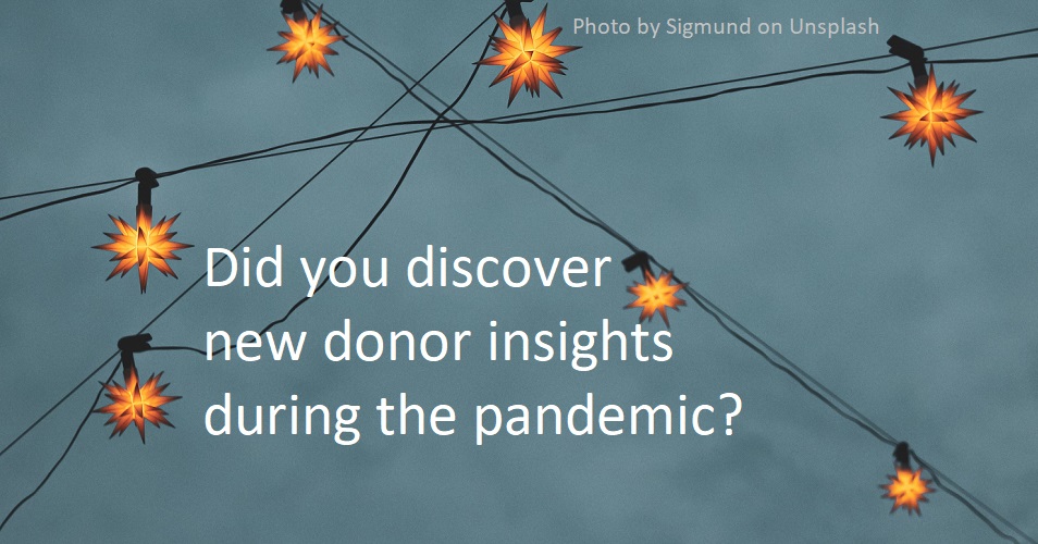 #WednesdayWisdom 
#charity #fundraising #NonProfit
Photo by Sigmund on Unsplash, unsplash.com/@sigmund
[Image description: overcast evening sky, with criss-crossing wires holding star-shaped lanterns, and text, Did you discover new donor insights during the pandemic?]