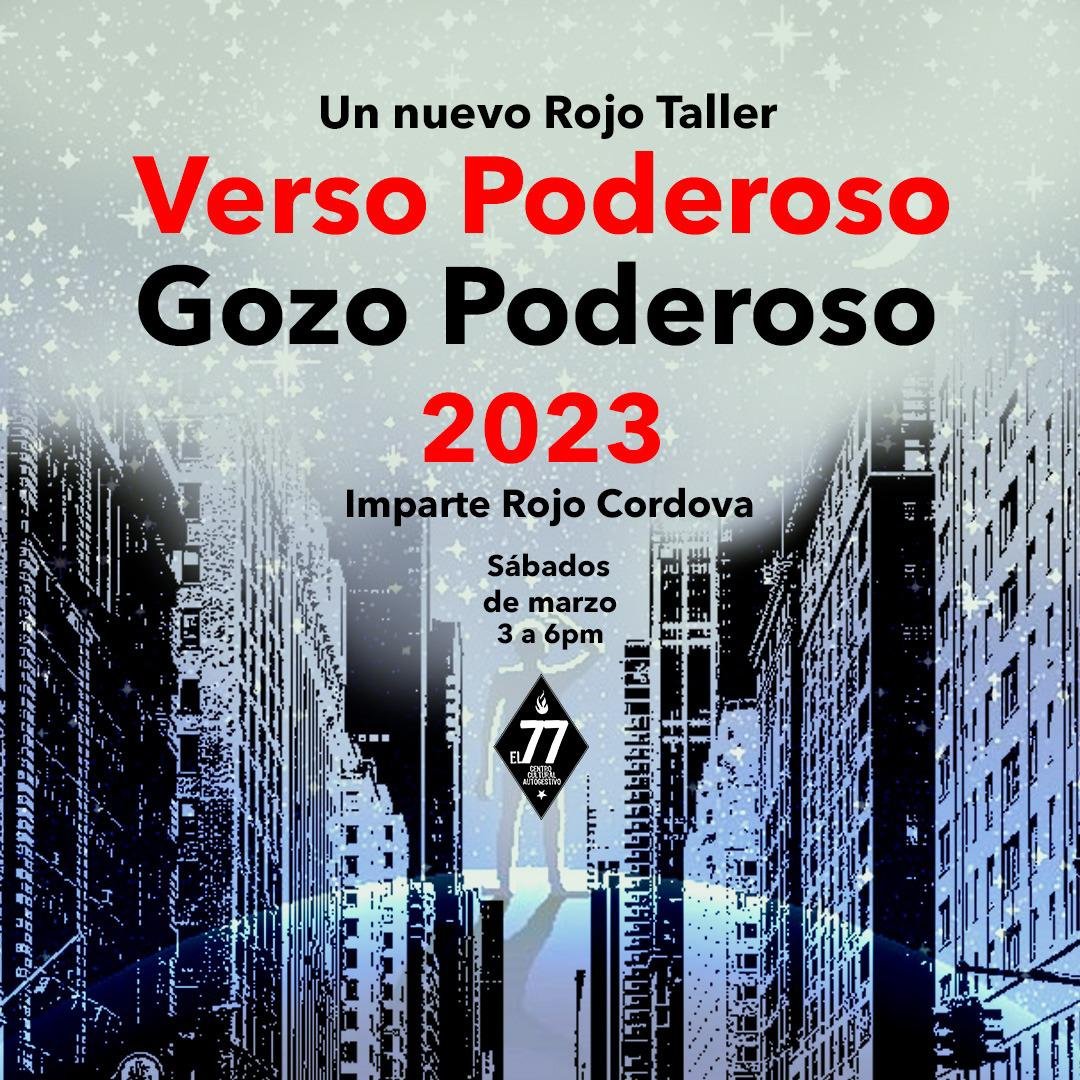 el77cultural's tweet photo. Practica la palabra, ritmo e imaginación en Un nuevo Rojo Taller 🗣 #VersoPoderoso #GozoPoderoso 2023 🗣
Imparte @rojocordova 

🗓 Sábados de marzo, 15:00 a 18:00 hrs
👉Mándanos #DM o mensaje a talleres@el77.mx

#TalleresCDMX #Talleres #Teatro https://t.co/ovMh5kfux0