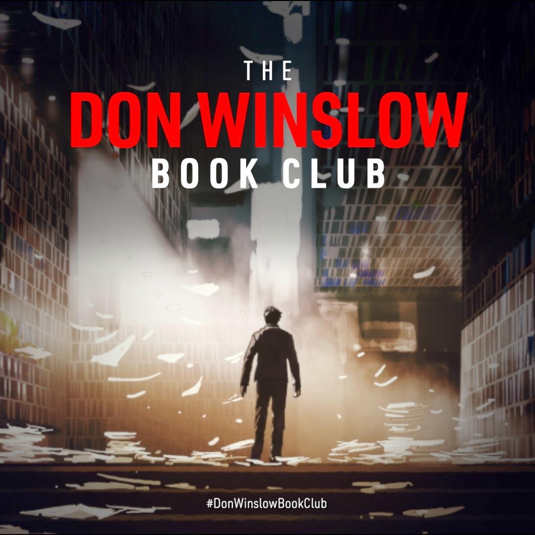 FOLLOW the #DonWinslowBookClub

twitter.com/WinslowBookClub