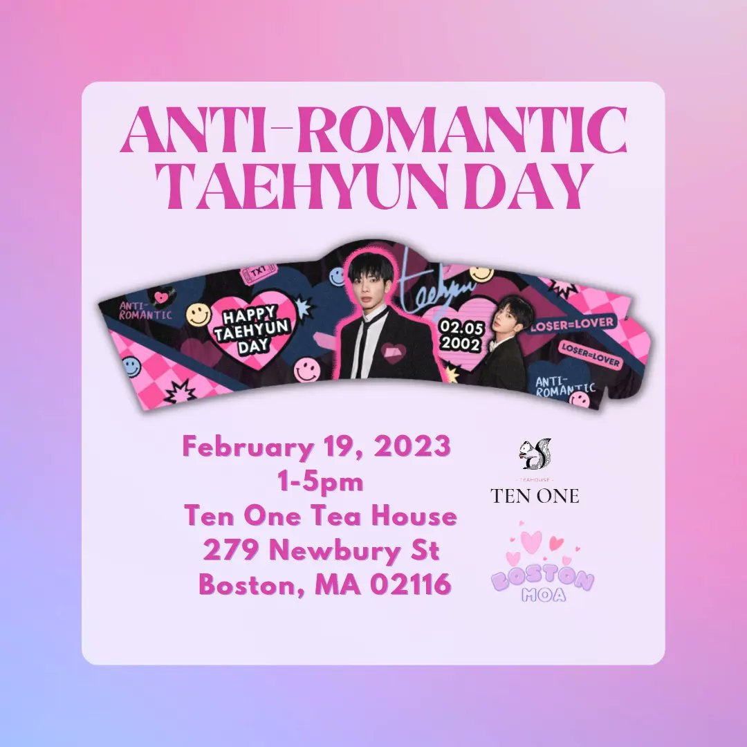 txt_boston's tweet photo. ❤️‍🔥 Anti-Romantic Taehyun Day ❤️‍🔥

❤️‍🔥 Where? 
Ten One Tea House
279 Newbury St
Boston, MA 02116

❤️‍🔥 When?
February 19th, 2023
1-5pm https://t.co/SaT5cWHLrK