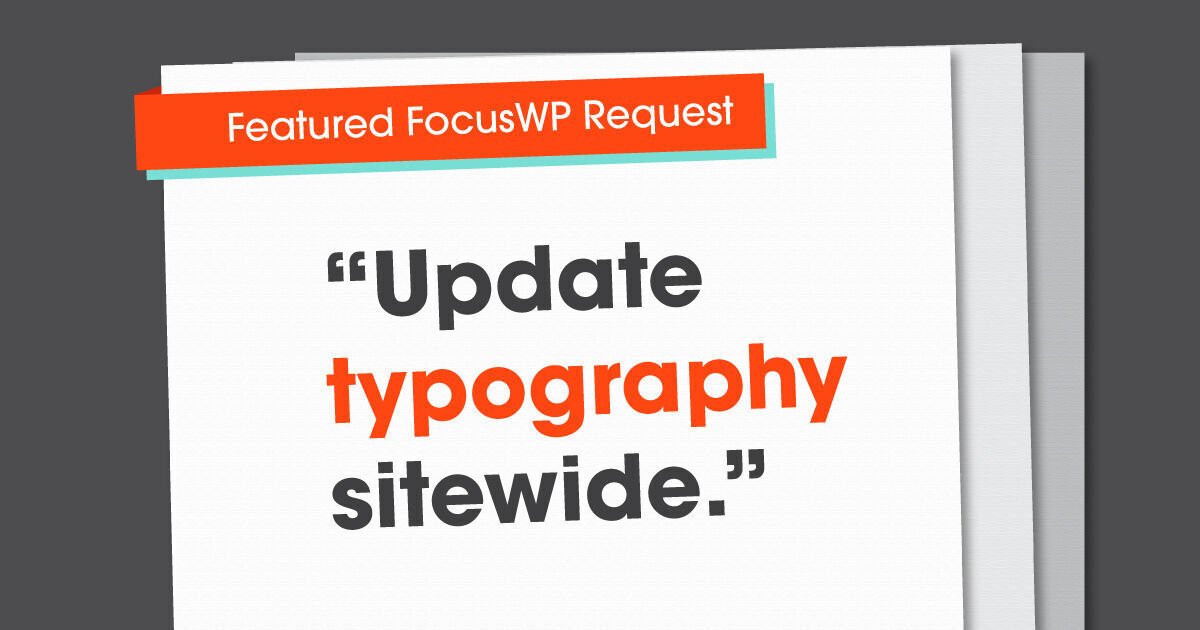 If your client is looking for a quick way to refresh and modernize their site, why not give the typography an update? Delegate this task to your #FocusWP copy team. 😎 

#InstantTeam #CopyWriting #WordPress #BizOwner #Delegating