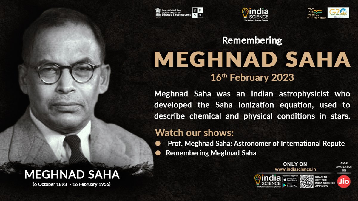 16th February: Remembering Meghnad Saha on His Death Anniversary 🙏 Meghnad Saha was an Indian astrophysicist who developed the Saha Ionization equation, used to describe chemical and physical conditions in stars. @PMOIndia @DrJitendraSingh @IndiaDST @PrinSciAdvGoI @DBTIndia