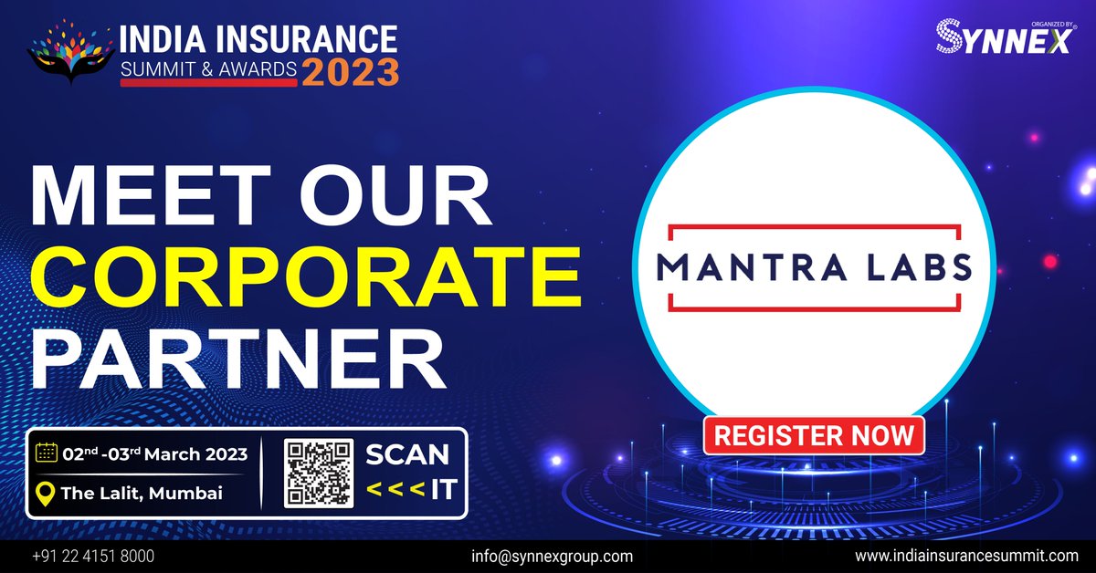 Meet Our Corporate Partner ' @Mantra_Labs ' at the 7th Edition of India Insurance Summit & Awards 2023, which is scheduled for 02nd - 03rd March 2023 at Hotel The Lalit, Mumbai. Organized by @GroupSynnex
