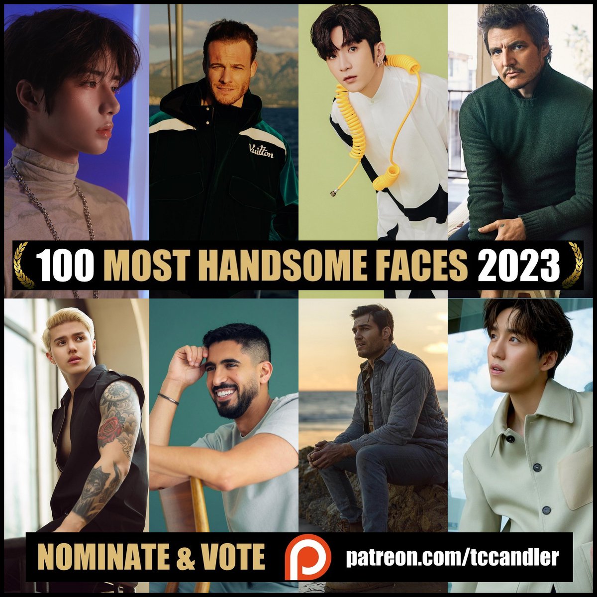 Nominations for The 100 Most Handsome Faces of 2023. Congratulations to all! If you would like to nominate & vote, please join our Patreon (Link in Bio). #TCCandler #100faces2023 #BEOMGYU #TXT #kerembursin #ansonlo #PedroPascal #TheLastOfUs #thanapob_lee #heinminthu #drevanantin