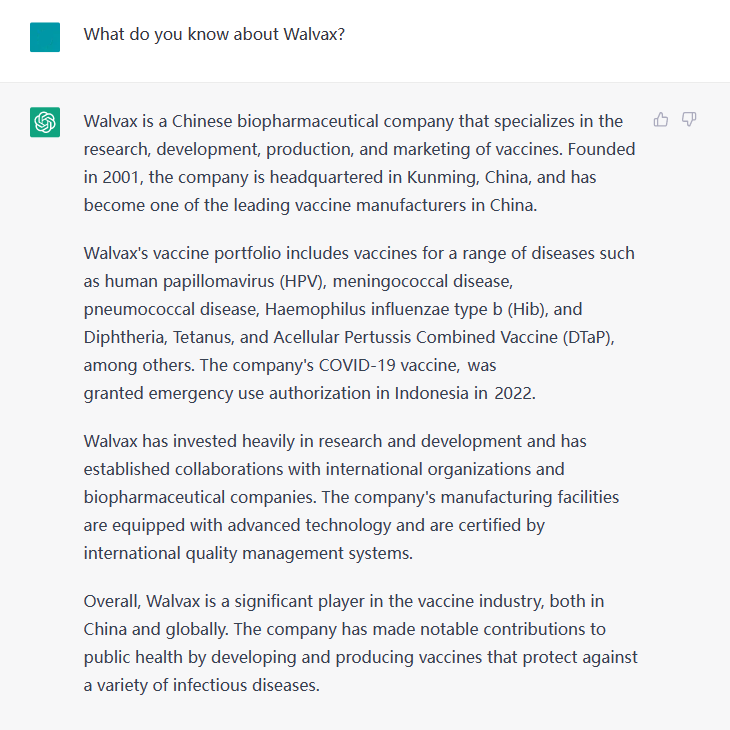 WalvaxBiotech's tweet photo. We asked ChatGPT if it knows about #Walvax, and the answer is yes! As an emerging innovative biopharma, we specialize in research and development, manufacture and distribution of safe and efficacious quality vaccines. Here is the answer from #ChatGPT :
#vaccines #biotech #AI https://t.co/3iJTziQDK5