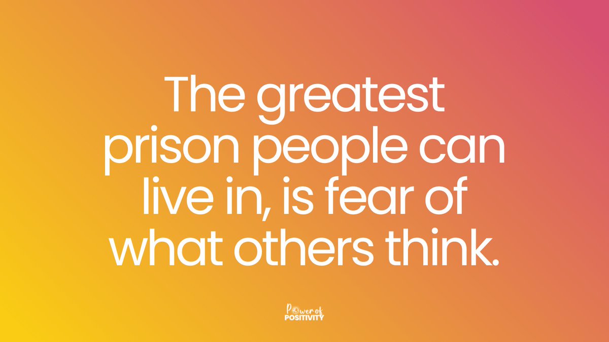 LIVEpositivity's tweet photo. The greatest prison people can live in, is fear of what others think. https://t.co/0mOsPB8gyK