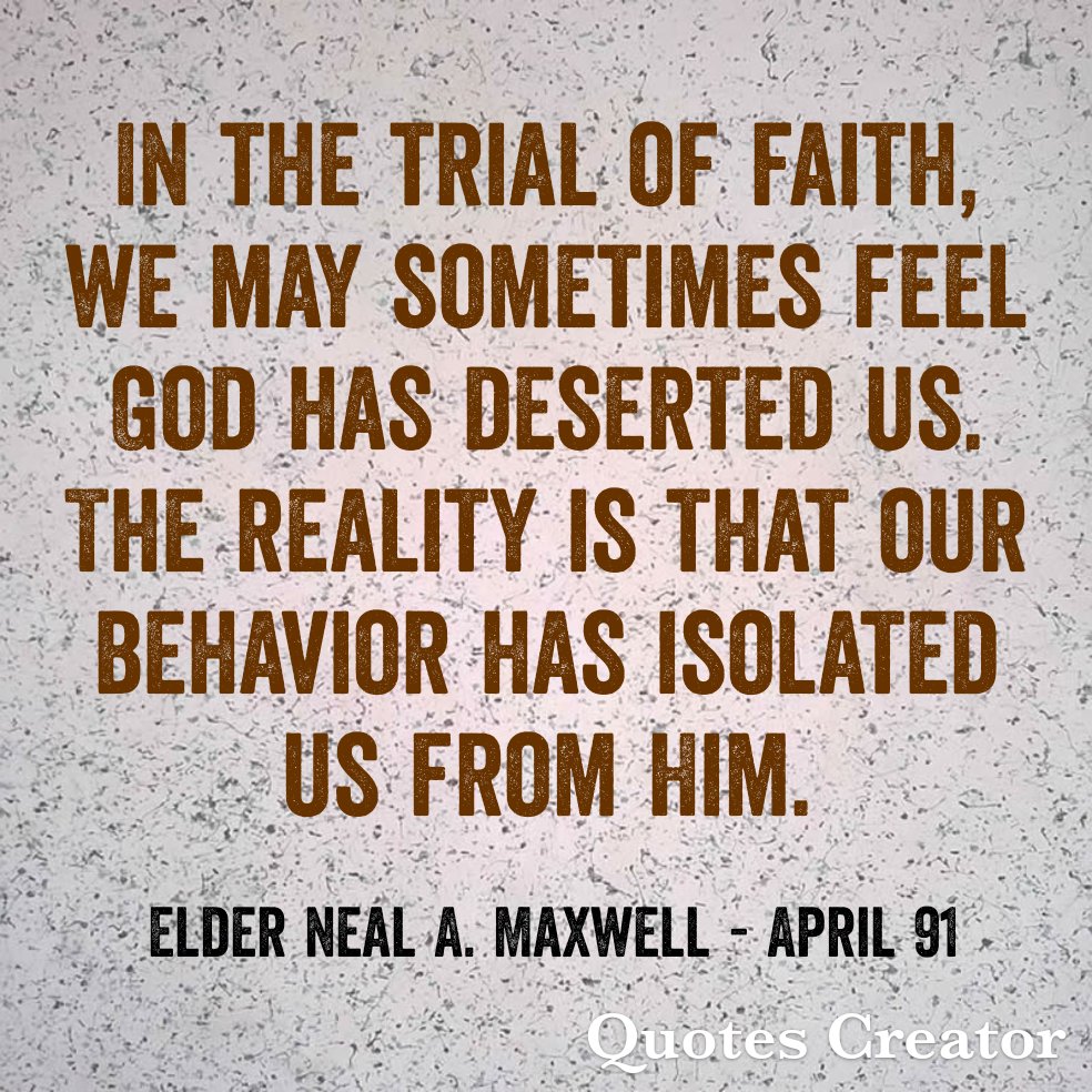 God never deserts us! #LatterDaySaint #OnAJourney #TwitterStake #GeneralConference #GenConf #April91 #ElderMaxwell