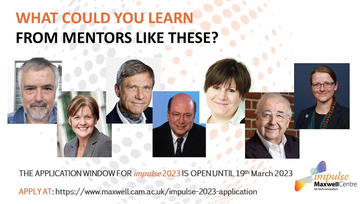 The core of #impulseMAXWELL’s approach is a network of passionate #mentors and experienced top-tier #entrepreneurs who act as role models, providing invaluable guidance from this highly respected and unique #Cambridge #innovation cluster. Apply at: maxwell.cam.ac.uk/impulse-2023-a…