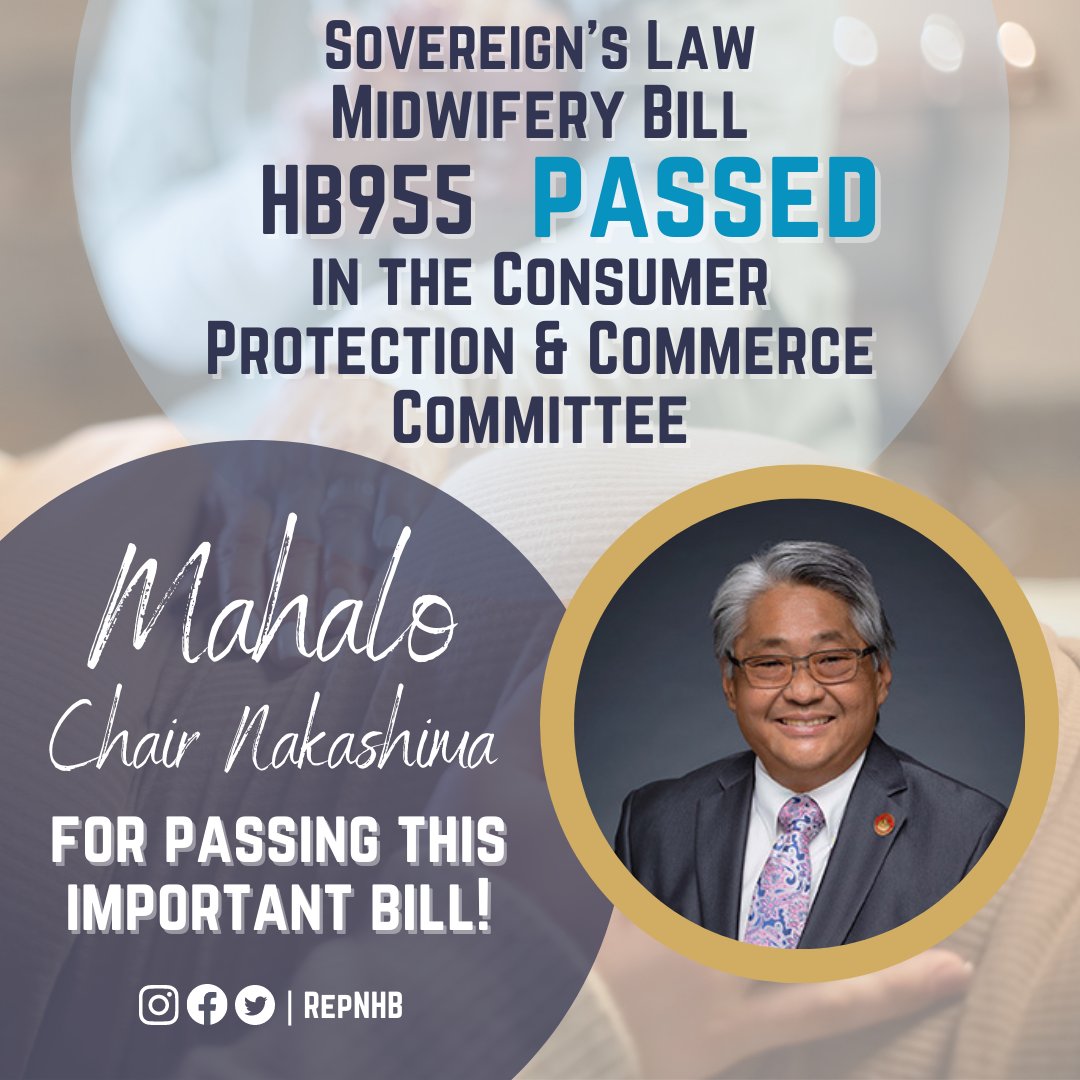 RepNHB's tweet photo. Sovereign's Law, HB955, to preserve traditional midwifery has been passed by the Consumer Protection &amp; Commerce Cmte.! 

Mahalo to Chair Nakashima for passing this important bill, and to everyone who testified in support 

Stay tuned for further updates!

#RepNHB #FreedomOfChoice https://t.co/VRddlWkbPp