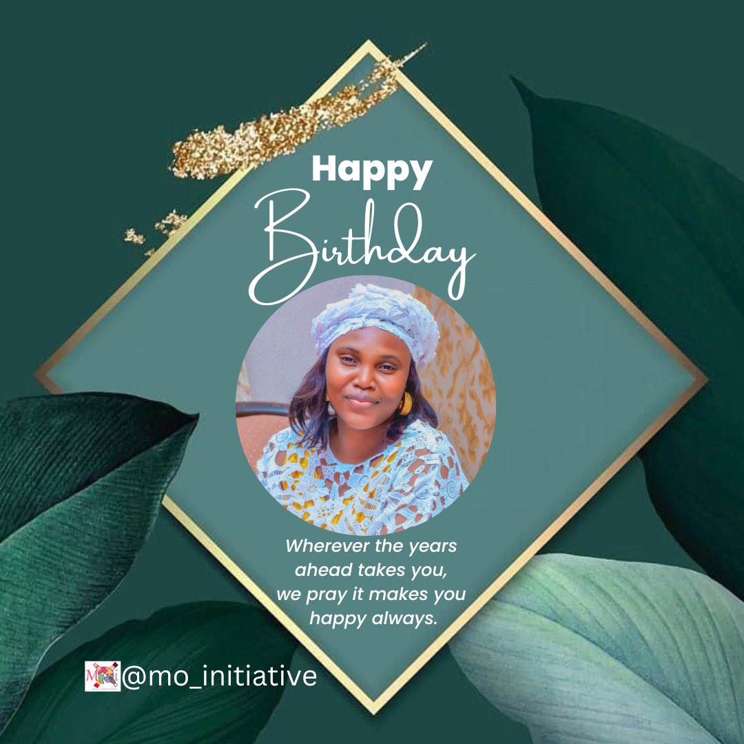 mo_initiative's tweet photo. Happy Birthday to Mrs Ojuroye Abiola. 

May your new age answer to all of your heart desires. May you and your household know no sorry. 

May your day be filled with joy. 

Remain blessed as usual
@abiolaM_Ojuroye #moinitiative #HappyBirthday https://t.co/7cdrixeBcw