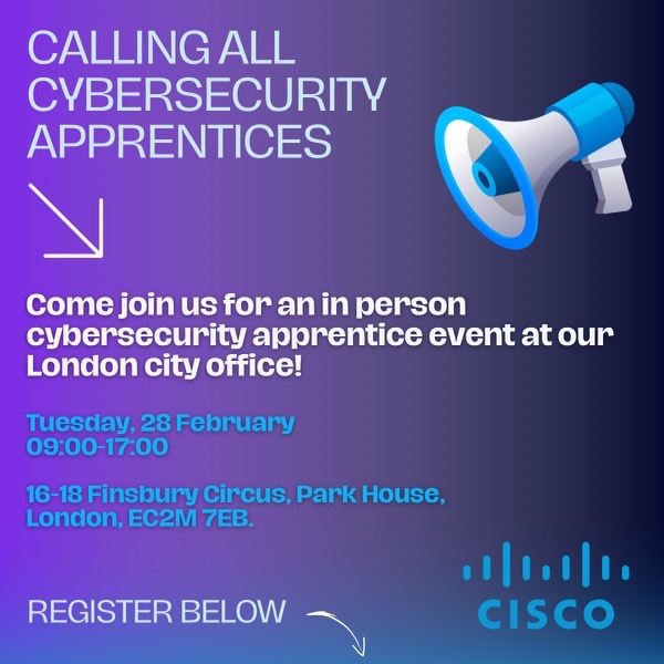 Following in the footsteps of national apprentice week, join us on February 28th for our #cyber apprentice event in London!

📣 Learn from industry experts and #network with peers from different companies. Sign up now: cs.co/60113WAkB

#WeAreCisco #NAW #cybersecurity
