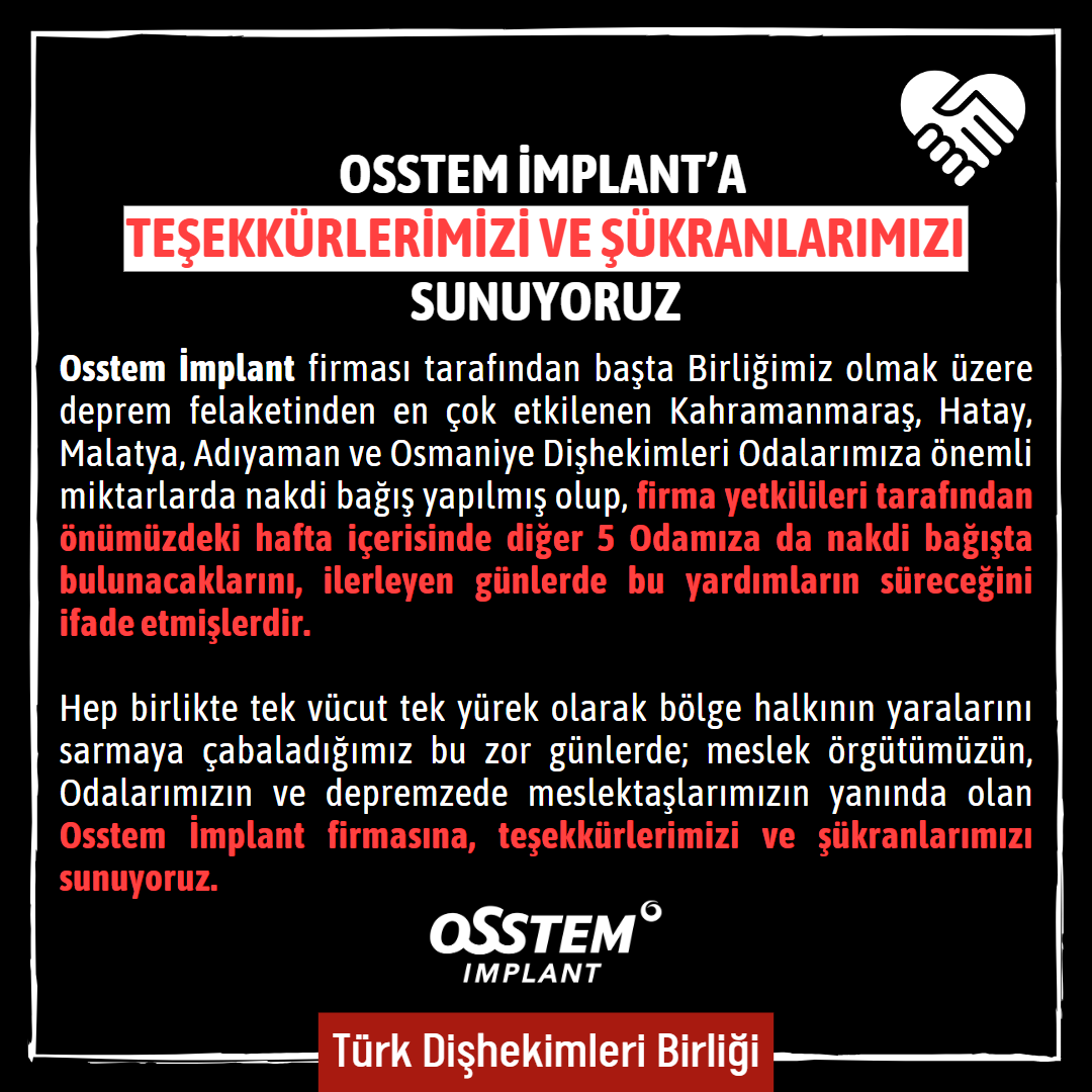 TDB_TDA's tweet photo. OSSTEM İMPLANT’A TEŞEKKÜRLERİMİZİ VE ŞÜKRANLARIMIZI SUNUYORUZ
WE OFFER OUR THANKS AND GRATITUDES TO OSSTEM IMPLANT
https://t.co/189eU5sOh1
#türkdişhekimleribirliği #Deprem #AcımızBüyük #Osstem #OsstemImplant https://t.co/KDXXofDfs1