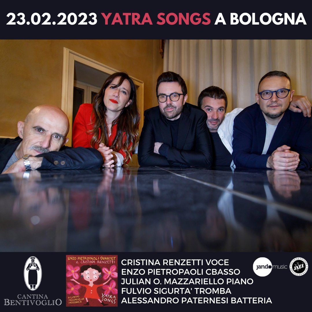 ENZO PIETROPAOLI Yatra 4et &amp; CRISTINA RENZETTI

#JAZZ a Bologna 📣📣 LIVE - YATRA SONGS 23/02/2023 
👉 Cantina Bentivoglio BO
🎟 PPRENOTARE: bit.ly/40RmdDX

ABOUT *Yatra Songs* 
🌐 bfan.link/yatra-songs