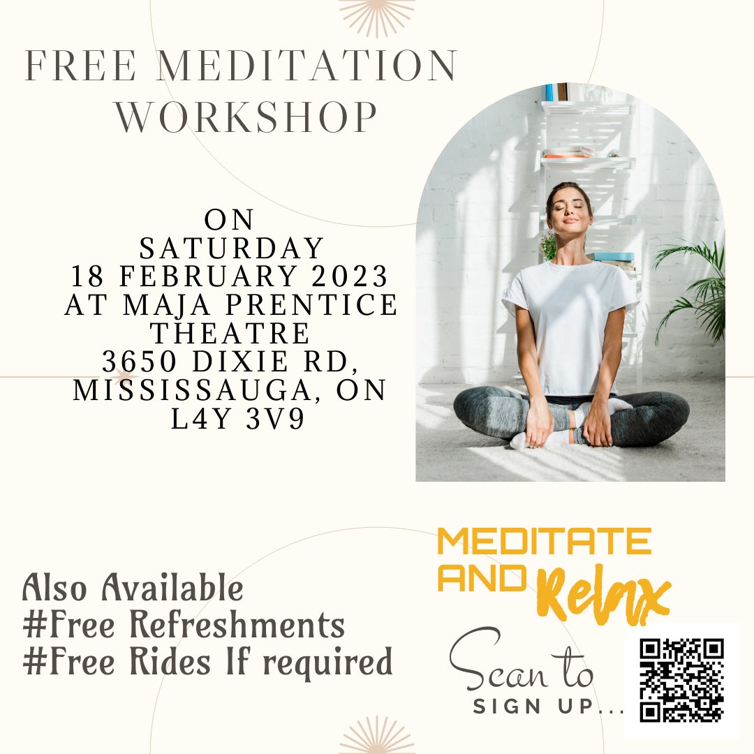 MeditationEvent's tweet photo. FREE Meditation Workshop
Date and Time: Saturday Feb 18, 2023 @ 11:00 am
Event Location : Maja Prentice Theatre3650 Dixie Road, Mississauga, ON, L4Y 3V9
For Sign up-:
https://t.co/BA0fn39LOh
 
#MeditateEveryday #FreeWorkshop #Mississauga https://t.co/FMvWz0D3t4