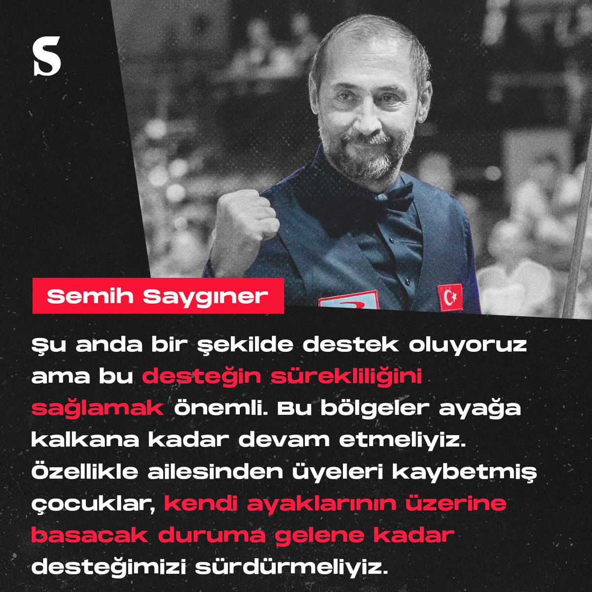"Ailelerini kaybetmiş çocuklar, kendi ayaklarının üzerine basacak duruma gelene kadar desteğimizi sürdürmeliyiz."