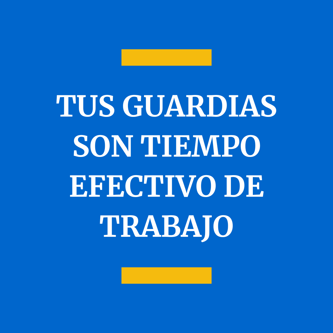 ¡TUS GUARDIAS SON TIEMPO EFECTIVO DE TRABAJO!

👉 Porque mereces una mayor remuneración y una temprana jubilación

Si piensas que se están vulnerando tus derechos, ¡contacta con nosotros!
📞 672 435 809
📩 juridico@asaes.es