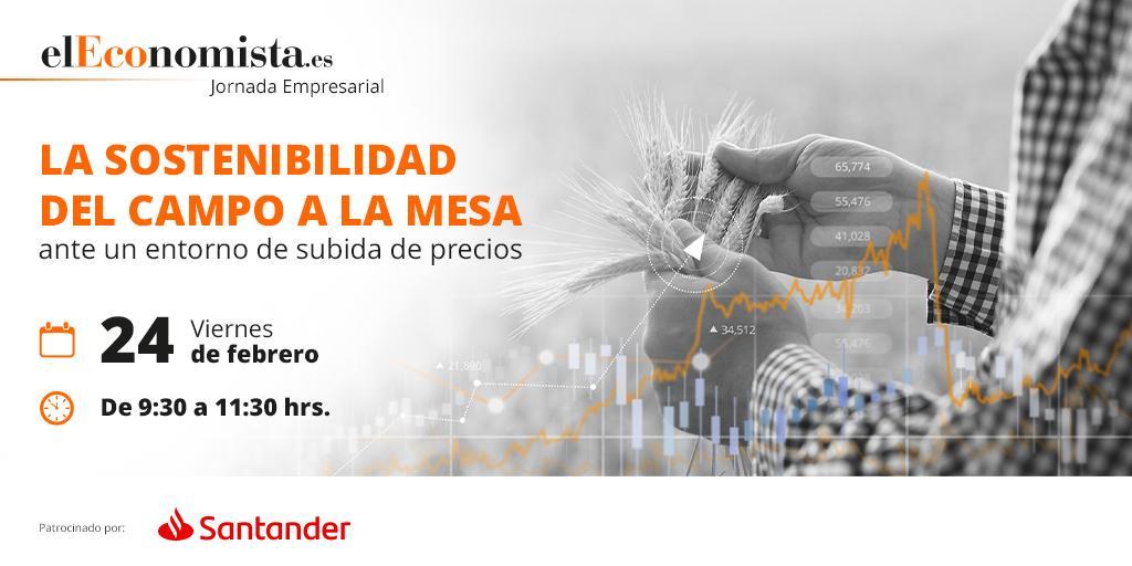 elEconomistaes's tweet photo. 🔶#JornadaAlimentacioneE: 'La sostenibilidad del campo a la mesa ante un entorno de subida de tipos'

📆Viernes, 24 de febrero
⌚9:30 horas

✍️Inscripciones: https://t.co/UKv2JlQYlk

💡Patrocinado por @bancosantander https://t.co/FlfvNqgh1Z