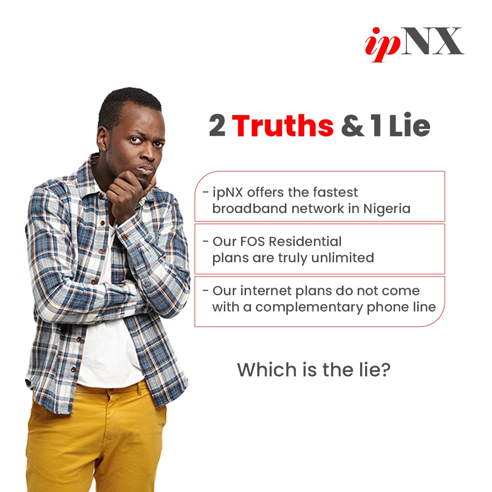 ipNXTweet's tweet photo. Let's play!
Which of the three is a lie? Tell us in the comment section.
#ipNX #Unlimitedinternet #FastestMostReliable https://t.co/bCfRF7tGl7