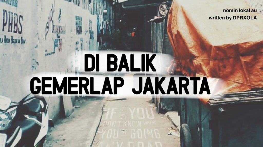 DPRXOLA's tweet photo. “Di Balik Gemerlap Jakarta”

nomin short au;
written by Ola https://t.co/KhWtTVsJfM