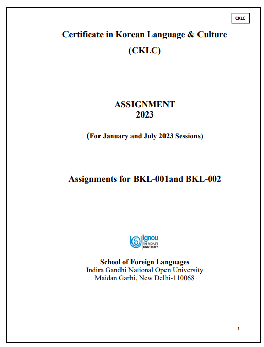 Certificate in Korean Language &amp; Culture
 (CKLC)
Assignment for 2023.

webservices.ignou.ac.in/assignments/Ce…