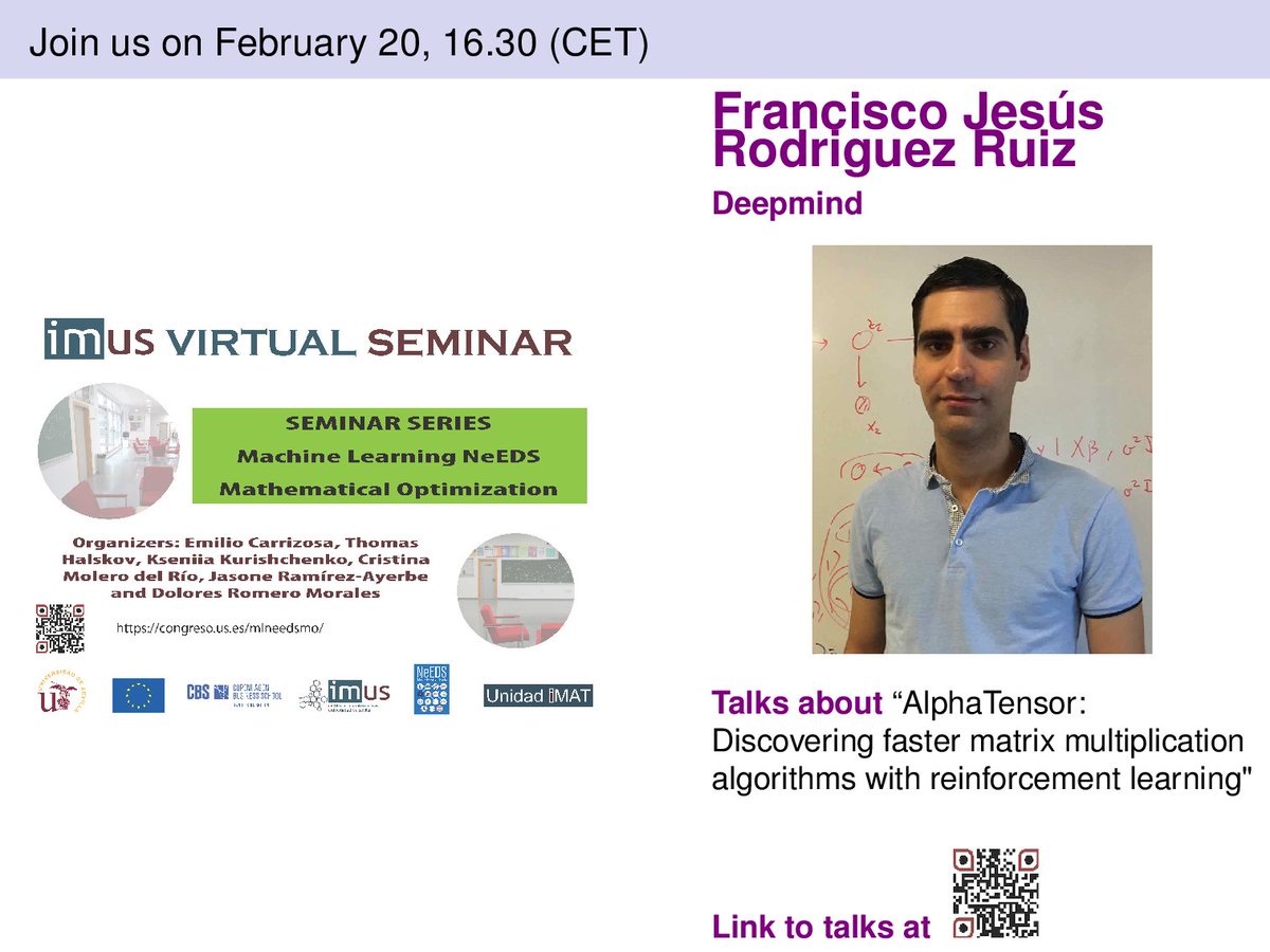 DoloresRomeroM's tweet image. Next #MachineLearning NeEDS #MathematicalOptimization Online Seminar Series, congreso.us.es/mlneedsmo/
🗓️ February 20, 16.30 CET
🗣️ F.J. Rodriguez Ruiz from @DeepMind
➡️ For link and abstract of talk follow the QR code, as well for joining the mailinglist 
#orms @EUROonline_News