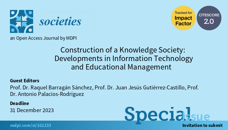 🆕Monográfico: Construction of a Knowledge Society: Developments in Information Technology and Educational Management

📘 <a href="/Societies_MDPI/">Societies</a> 

🔝Scopus Q2

🔎Coordinado junto a <a href="/BarragnRaquel/">Raquel Barragán Sánchez</a>  y <a href="/JJGutierrezCas/">Juan Jesús Gutiérrez-Castillo</a>  del <a href="/gid_us/">GID. Grupo de Investigación Didáctica</a>

🗓️Hasta 31/12/2023

ℹ️ mdpi.com/journal/societ…