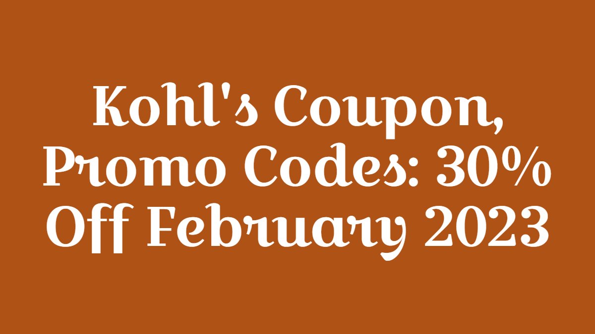 Kohl's Coupon Codes: 30% off, free shipping + earn Kohl's Cash