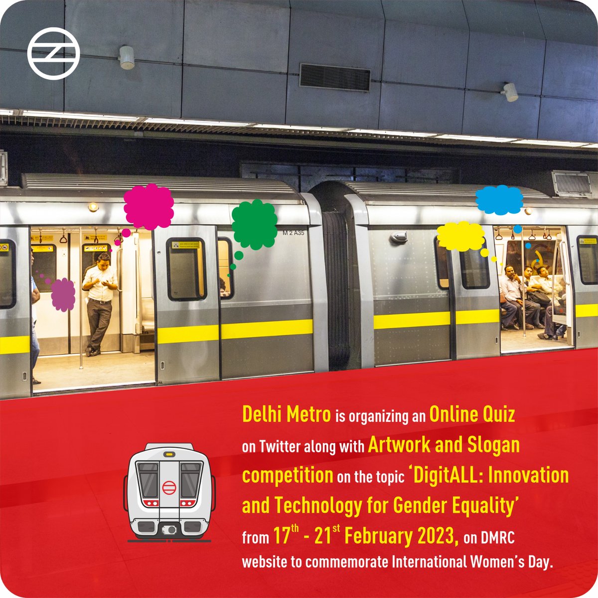 OfficialDMRC's tweet photo. Delhi Metro is organizing Online Quiz on Twitter along with Artwork &amp; Slogan competition on topic ‘DigitALL: Innovation &amp; Technology for Gender Equality’ from 17th-21st February 2023, on DMRC website to commemorate International Women’s Day. To participate https://t.co/i3I3COCnxP https://t.co/qi2fPIcqYx