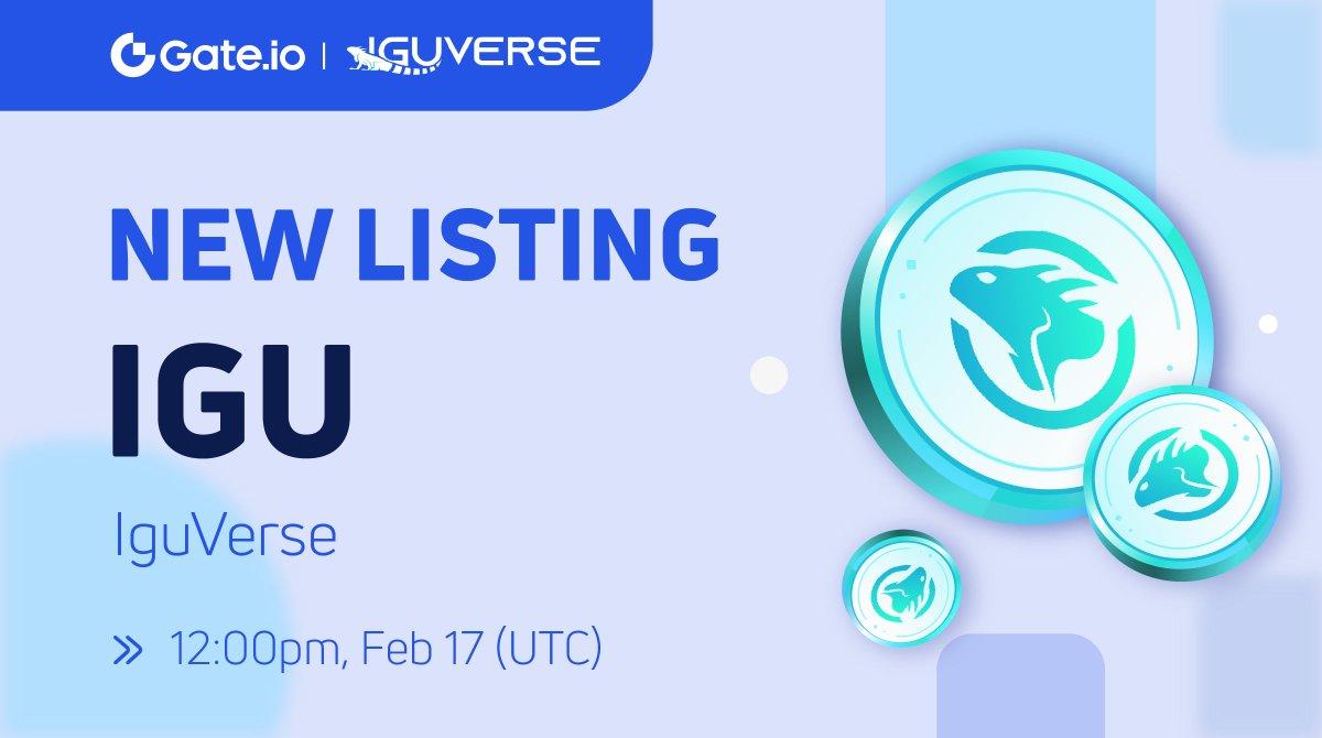 Gateio New Listing: $IGU @iguverse ⏰Trading Starts: 12:00pm, February 17  (UTC) 📈Trade: https://t.co/cEAlbgHPUz #Newlisting #Startup #launchpad
