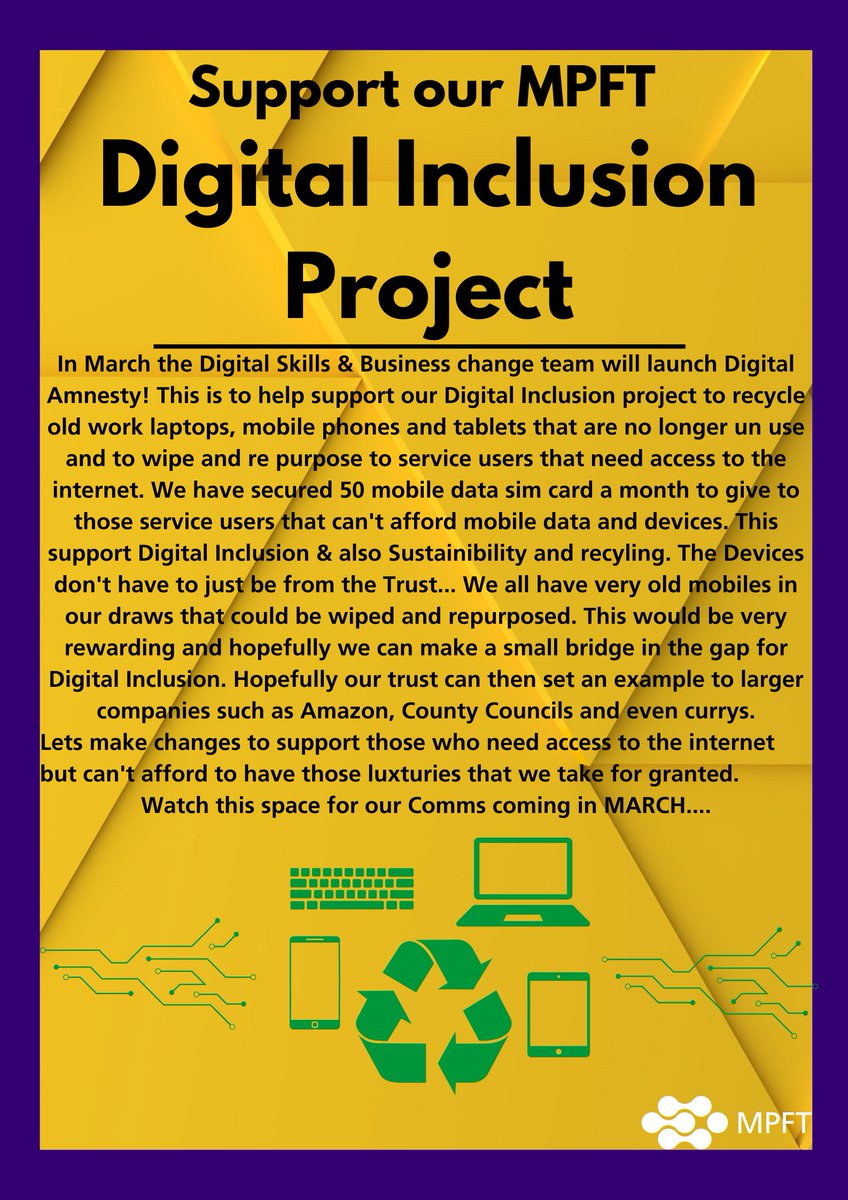 Coming soon in March Digital Amnesty ... ♻️♻️ @mpftnhs @GoodThingsFdn @diginclusionkit @MpftDigital @Digichampsmpft @joshball__ @GreenTeamMPFT