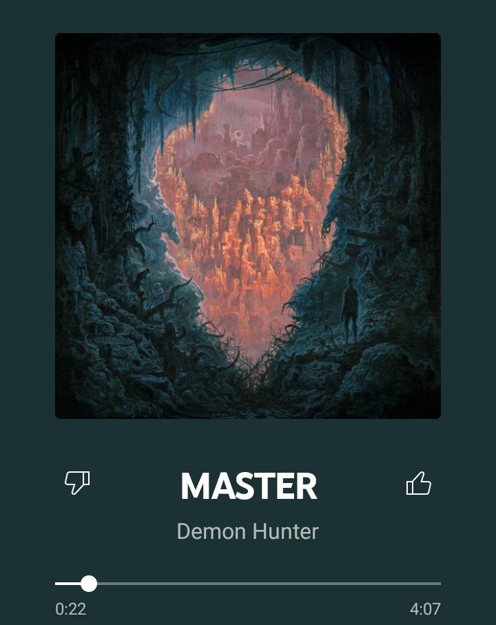 He's got a Demon Hunter playlist going on. Don't mind Him.

#DemonHunter #Master #Exile #ChristianMetal