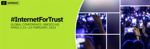 21-23 February 2023, UNESCO Headquarters, Paris
Conference "Internet for Trust"  to establish guidelines for the future regulation of digital platforms. Register: loom.ly/DqC4L78

 #RebootTheNet #unesco #internet #civilsociety
