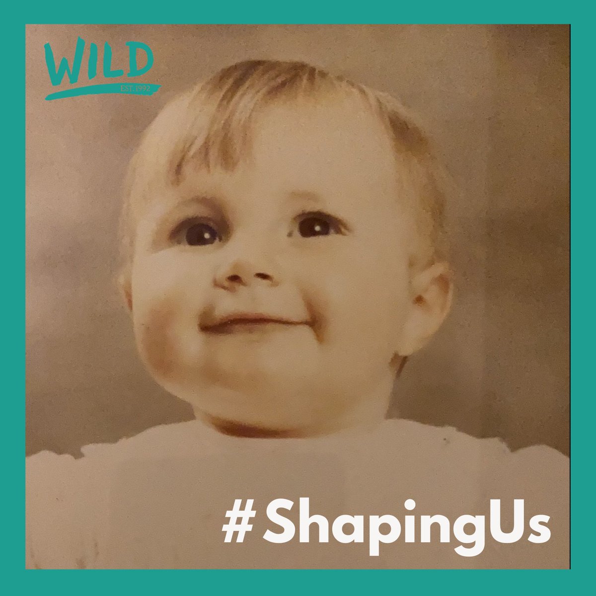 As @earlychildhood launched #shapingus to raise awareness of the vital role our early years play in shaping the rest of our lives the WILD team joined in sharing childhood images to show support for the campaign, and our commitment to the importance of connection in early years.