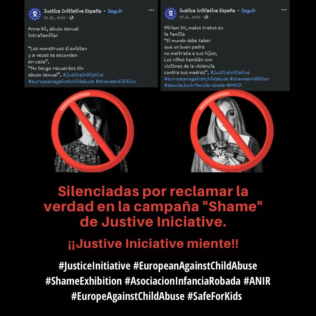 Silenciadas Anna Currilla y Miriam Ruiz Salmerón por reclamar la verdad en la campaña 'Shame' de Justive Iniciative. ¡¡Justive Iniciative miente!!
#JusticeInitiative #EuropeAnagainstChildAbuse #ShameExhibition
#AsociacionInfanciaRobada
#ANIR
#EuropeAgainstChildAbuse #SafeForKids