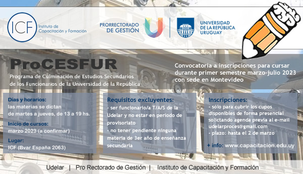 icfudelar's tweet photo. El Programa de Culminación de Estudios Secundarios de los Funcionarios de la Universidad de la República (ProCESFUR) informa de las inscripciones para cursar materias de 5to y 6to año durante el primer semestre (marzo-julio) de 2023, con sede en Montevideo. https://t.co/rjU5XQ41G1