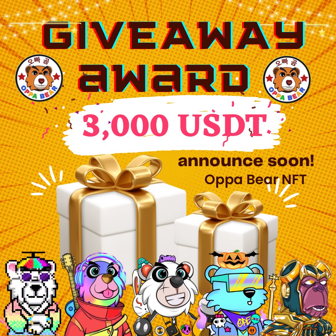 Dear Oppa Bear Community,

It’s our mission at top priority to giveaway money to our Oppa Bear holders and participants! 🎉❤️🔥❤️‍🔥✅
.
Please stay tuned with us closely before you missed it! 😁😁😁 We will announce soon. ❤️‍🔥🥰🎁🔥

Regards,
Oppa Bear Master