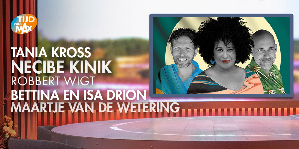 Vandaag in #TijdvoorMAX:

🎼 <a href="/Taniakross/">Tania Kross</a> zit 25 jaar in het vak.

🩺 Maartje van de Wetering is binnenkort te zien in de voorstelling Komt Een Vrouw Bij De Dokter.

🧡 Necibe Kinik over de trauma's door de aardbevingen in Turkije en Syrië.

📺 Vanmiddag om 17.10 uur op NPO 1.