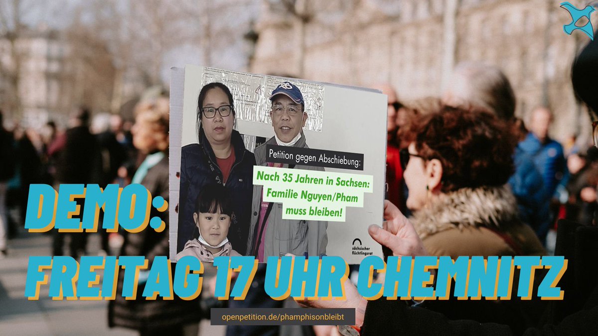 Bundesweite Solidarität mit #PhamPhiSonBleibt. Ziel: 100.000 Unterschriften gegen die #Abschiebung der Familie Pham/Nguyen. Ist deine dabei? 
✍️ openpetition.de/phamphisonblei…

<a href="/sfr_ev/">Sächsischer Flüchtlingsrat e.V.</a> ruft in Chemnitz zu #Demo auf: 
⏲ Freitag, 17.02., 17 Uhr 📍 #Ausländerbehörde, Düsseldorfer Platz