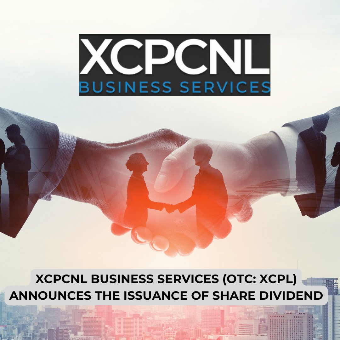 $XCPL <a href="/RealXCPCNL/">XCPCNL Business Services Corp (OTC: XCPL)</a> XCPCNL Business Services Announces the Issuance of Share Dividend bit.ly/3I8DIae #OTC #OTCMarkets #StockMarket #McapMediaWire #PressRelease #XCPL #XCPCNL #ShareDividend #Technology #Marketing