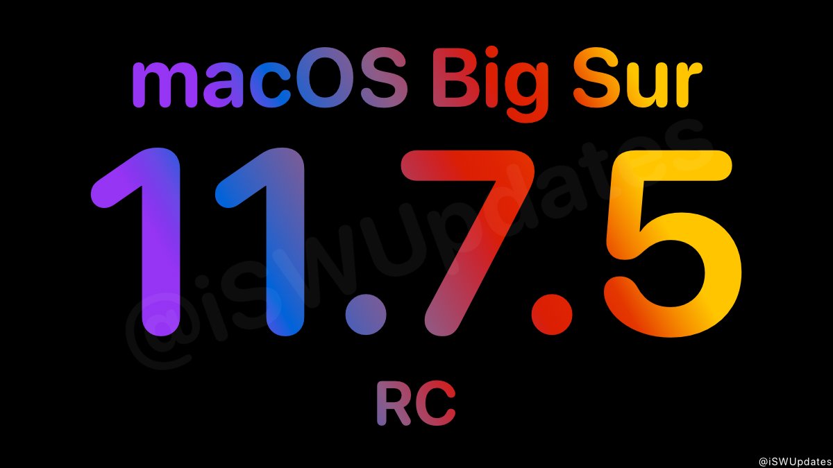 iSWUpdates's tweet photo. macOS Big Sur 11.7.5 Release Candidate (20G1205) has been released to registered developers. #macOS1175 #RC #macOS1175RC https://t.co/DK7Zw9jZON