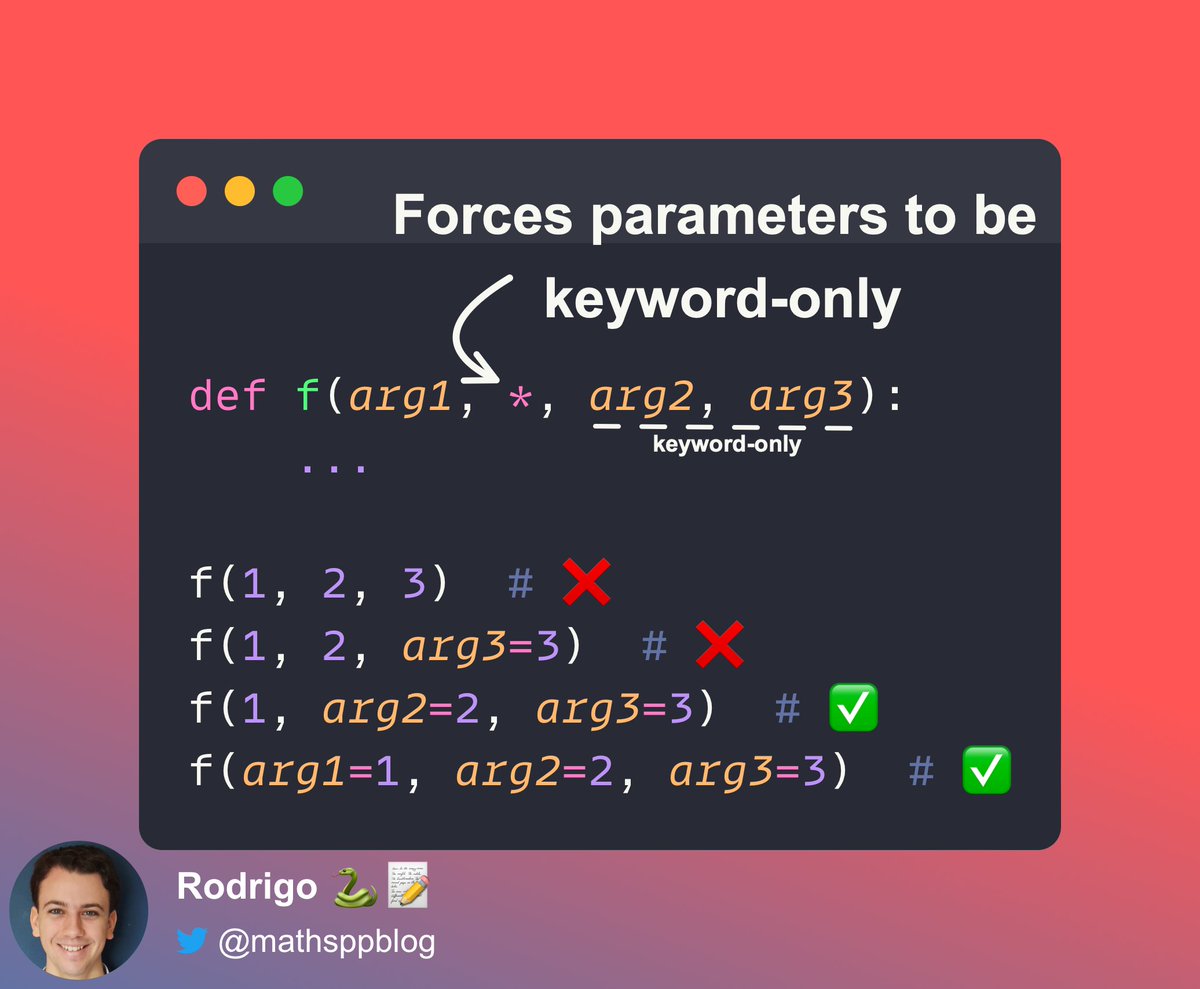 Python 🐍 functions take positional and keyword arguments. You can force ...